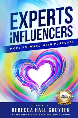 Experts and Influencers: Move Forward With Purpose! by Gruyter, Rebecca Hall