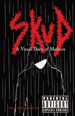 Skud: A Visual Diary of Madness by Rosato, Braxton