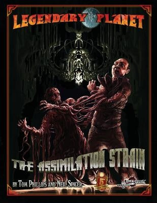 Legendary Planet: The Assimilation Strain (5th Edition) by Spicer, Neil