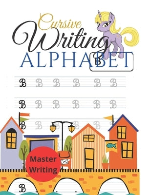 cursive writing alphabet: writing letters on cursive, practice handwriting cursive alphabet, master writing skills, very helpful for kids to wri by Renée, Sophie
