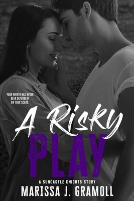A Risky Play: Suncastle Knights Book Two by Gramoll, Marissa J.