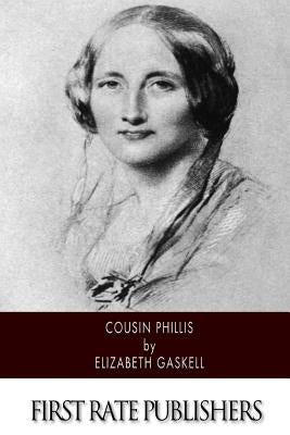 Cousin Phillis by Gaskell, Elizabeth Cleghorn