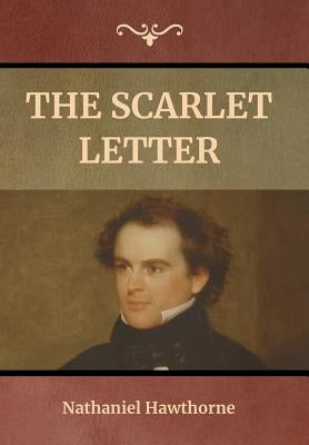 The Scarlet Letter by Hawthorne, Nathaniel