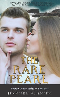 The Rare Pearl by Smith, Jennifer W.