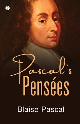 Pascal's Pensées by Pascal, Blaise