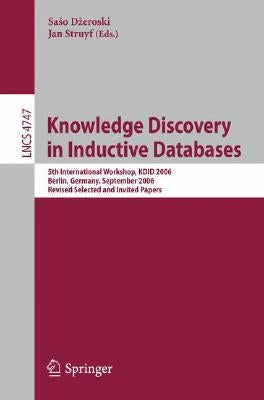 Knowledge Discovery in Inductive Databases by Dzeroski, Saso