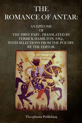 The Romance of Antar by Hamilton, Terrick