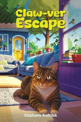 Claw-ver Escape by Topchik Krutchik, Stephanie