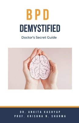 B P D Demystified: Doctor's Secret Guide by Kashyap, Ankita