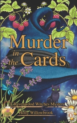 Murder in the Cards: A Ravenwood Witches Cozy Mystery by Willowbrook, Holly