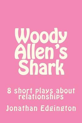 Woody Allen's Shark by Edgington, Jonathan
