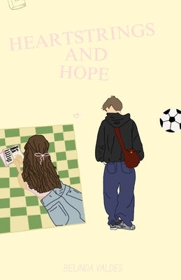 Heartstrings and Hope by Valdes, Belinda Dulcemaria