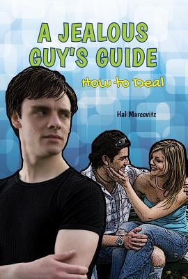 A Jealous Guy's Guide by Marcovitz, Hal