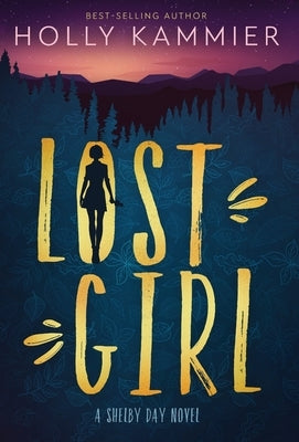 Lost Girl: A Shelby Day Novel by Kammier, Holly