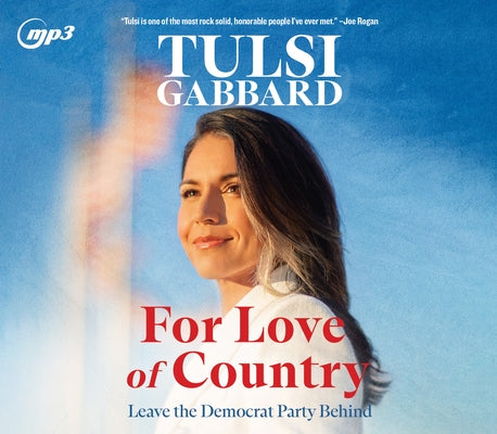 For Love of Country: Leave the Democrat Party Behind by Gabbard, Tulsi