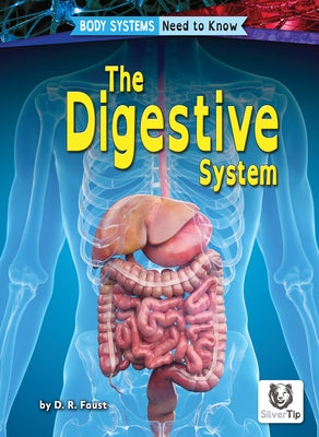 The Digestive System by Faust, D. R.