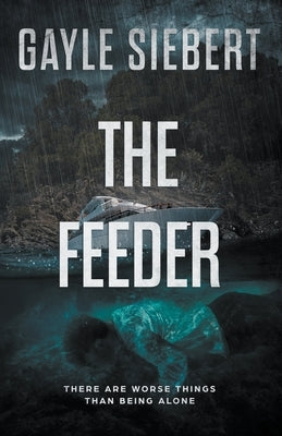 The Feeder by Siebert, Gayle