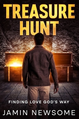 Treasure Hunt: Finding Love God's Way by Newsome, Jamin
