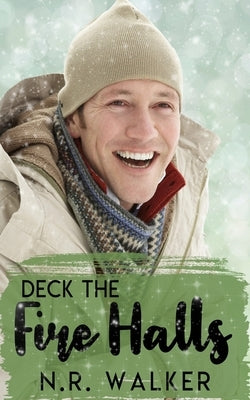 Deck the Fire Halls by Walker, N. R.