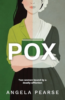 Pox: A contagiously funny dual timeline rom-com by Pearse, Angela