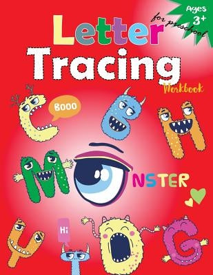 Letter Tracing Workbook (Monster): Kindergarten Tracing Workbook by Letter Tracing Workbook Designer
