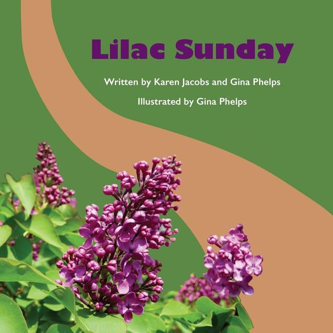 Lilac Sunday by Phelps, Gina