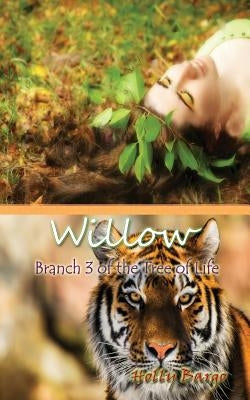 Willow: Branch 3 in the Tree of Life by Bargo, Holly