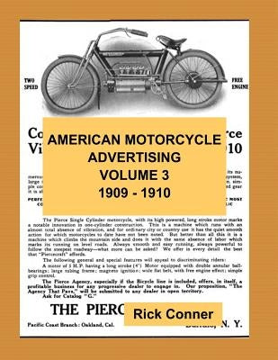 American Motorcycle Advertising Volume 3: 1909 - 1910 by Conner, Rick