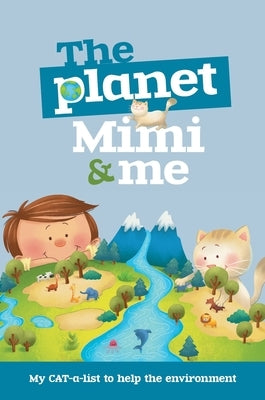 The Planet, Mimi and Me by De Bezenac, Agnes