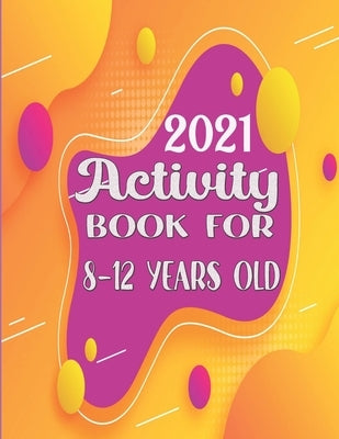 Activity book for 8-12 years old: mixed puzzl book ! Word search, Sudoku, Crossword, Word scramble, coloring pages, Mazes and Draw 8,5"x11" 130 pages by King, Zoubir