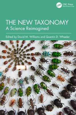The New Taxonomy: A Science Reimagined by Williams, David M.