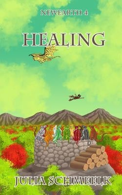 Healing: NewEarth4 by Schmeelk, Julia