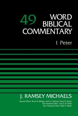1 Peter, Volume 49: 49 by Michaels, J. Ramsey