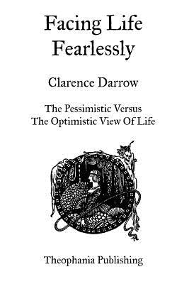 Facing Life Fearlessly by Darrow, Clarence
