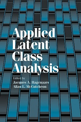 Applied Latent Class Analysis by Hagenaars, Jacques A.