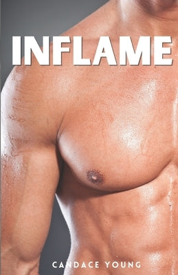 Inflame: A Steamy Romance by Young, Candace