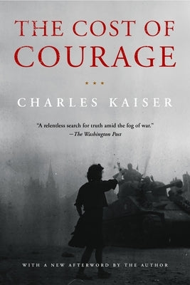 The Cost of Courage by Kaiser, Charles