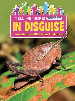 In Disguise: How Animals Hide from Predators by Owen, Ruth