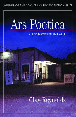 Ars Poetica: A Postmodern Parable by Reynolds, Clay