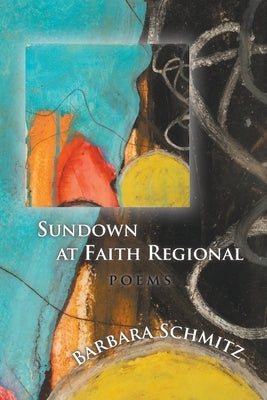 Sundown at Faith Regional by Schmitz, Barbara