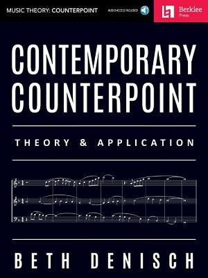 Contemporary Counterpoint: Theory & Application by Denisch, Beth