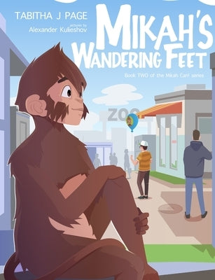 Mikah's Wandering Feet by Page, Tabitha J.