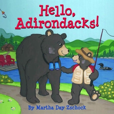 Hello, Adirondacks! by Zschock, Martha