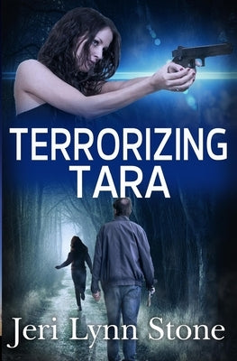 Terrorizing Tara by Stone, Jeri Lynn