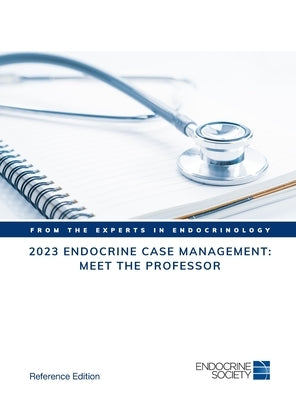 2023 Endocrine Case Management: Meet The Professor by Rosenthal, Stephen M.