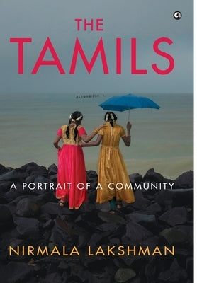 The Tamils: A Portrait of a Community by Lakshman, Nirmala