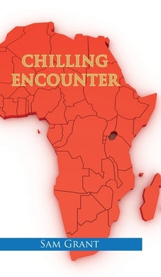 Chilling Encounter by Grant, Sam