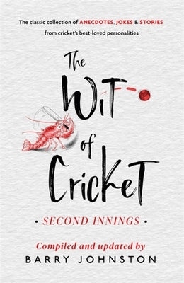 The Wit of Cricket by Johnston, Barry