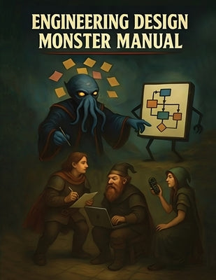 Engineering Design Monster Manual by Cheville, R. Alan