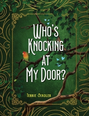 Who's Knocking At My Door? by Stadler, Terrie